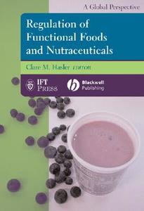 Regulation of Functional Foods and Nutraceuticals di Clare Hasler edito da Blackwell Publishing Professional