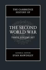 The Cambridge History Of The Second World War 3 Volume Hardback Set edito da Cambridge University Press