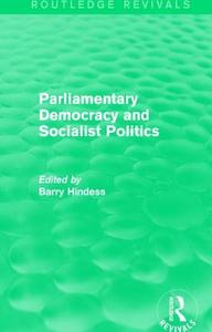 : Parliamentary Democracy and Socialist Politics (1983) edito da Taylor & Francis Ltd