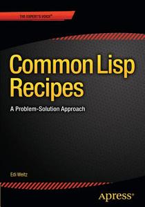 Common Lisp Recipes di Edmund Weitz edito da Apress