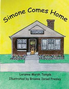 Simone Comes Home di Loranne Marsh Temple edito da Createspace