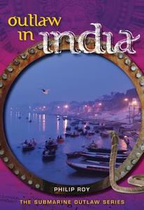 Outlaw in India di Philip Roy edito da Ronsdale Press