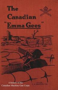 Canadian Emma Gees di C. S. Grafton edito da NAVAL & MILITARY PR