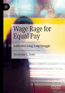 Wage Rage for Equal Pay di Jocelynne A. Scutt edito da Springer International Publishing