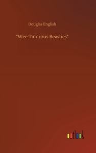 "Wee Tim´rous Beasties" di Douglas English edito da Outlook Verlag