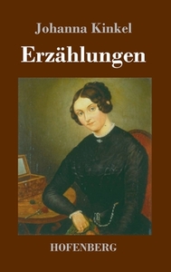 Erzählungen di Johanna Kinkel edito da Hofenberg