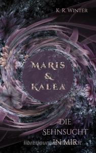 Maris und Kalea di K. R. Winter edito da Books on Demand