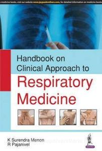 Handbook on Clinical Approach to Respiratory Medicine di K Surendra Menon edito da Jaypee Brothers Medical Publishers