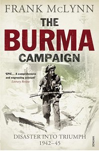 The Burma Campaign di Frank McLynn edito da Vintage Publishing