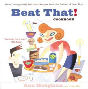 Beat That! Cookbook di Ann Hodgman edito da HOUGHTON MIFFLIN