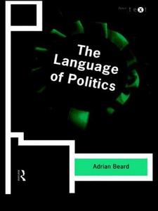 The Language of Politics di Adrian Beard edito da Taylor & Francis Ltd