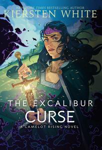 The Excalibur Curse di Kiersten White edito da EMBER