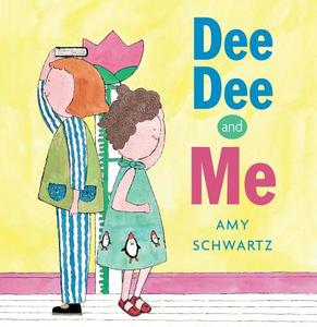 Dee Dee and Me di Amy Schwartz edito da HOLIDAY HOUSE INC