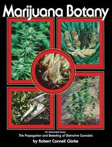 Marijuana Botany di Robert Connell Clarke edito da Ronin Publishing
