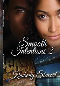 Smooth Intentions 2 di Kimberly Stewart edito da Lulu.com