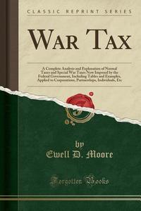 War Tax di Ewell D Moore edito da Forgotten Books