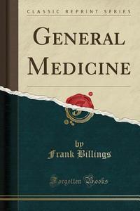 General Medicine (classic Reprint) di Frank Billings edito da Forgotten Books