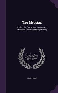 The Messiad di Simon Gray edito da Palala Press