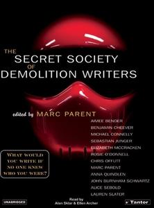 The Secret Society of Demolition Writers di Aimee Bender, Marc Parent, Michael Connelly edito da Tantor Media Inc