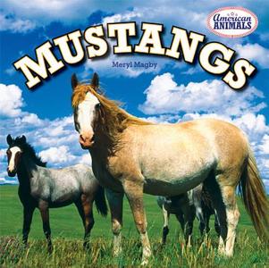 Mustangs di Meryl Magby edito da PowerKids Press