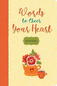 Words to Cheer Your Heart: A Devotional di Ellie Claire edito da ELLIE CLAIRE GIFT & PAPER CO