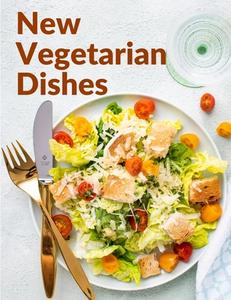 New Vegetarian Dishes di Bowdich edito da Utopia Publisher