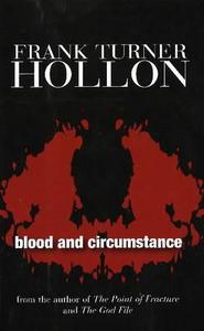 Blood & Circumstance di Frank Turner Hollon edito da M P Publishing Limited