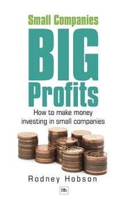 Small Companies, Big Profits di Rodney Hobson edito da Harriman House Ltd