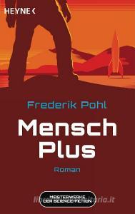 Mensch Plus di Frederik Pohl edito da Heyne Taschenbuch