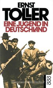 Eine Jugend in Deutschland di Ernst Toller edito da Rowohlt Taschenbuch