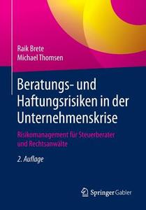 Beratungs- und Haftungsrisiken in der Unternehmenskrise di Raik Brete, Michael Thomsen edito da Gabler, Betriebswirt.-Vlg