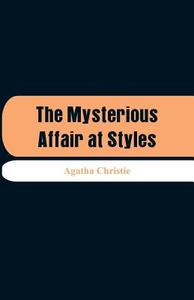The Mysterious Affair at Styles di Agatha Christie edito da Alpha Editions