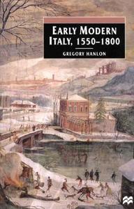 Early Modern Italy, 1550-1800: Three Seasons in European History di Gregory Hanlon edito da Palgrave MacMillan
