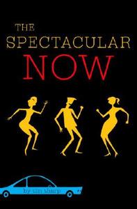 The Spectacular Now di Tim Tharp edito da Alfred A. Knopf Books for Young Readers