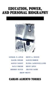 Education, Power, and Personal Biography di Carlos Alberto Torres edito da Taylor & Francis Ltd