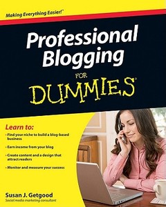 Professional Blogging For Dummies di Susan J. Getgood edito da John Wiley & Sons