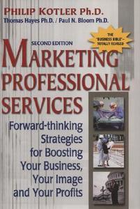 Marketing Professional Services di Philip Kotler, Paul Bloom, Thomas Hayes edito da Pearson Professional Education