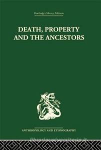 Death and the Ancestors di Jack Goody edito da Routledge