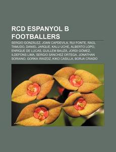 Rcd Espanyol B Footballers: Joan Capdevi di Books Llc edito da Books LLC, Wiki Series
