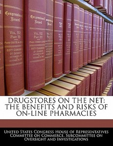 Drugstores On The Net: The Benefits And Risks Of On-line Pharmacies edito da Bibliogov