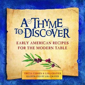A Thyme to Discover di Tricia Cohen, Lisa Graves edito da Skyhorse Publishing
