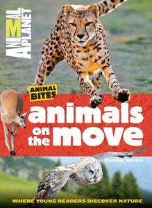 Animal Planet Animals on the Move di Dorothea DePrisco, Animal Planet edito da Time Inc. Books