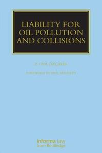 Liability for Oil Pollution and Collisions di Oya Ozcayir edito da Taylor & Francis Ltd