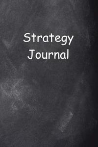Strategy Journal Chalkboard Design: (Notebook, Diary, Blank Book) di Distinctive Journals edito da Createspace Independent Publishing Platform