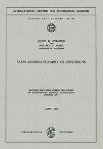 Laser Cinematography of Explosions di Mostafa M. Kamel, Antoni K. Oppenheim edito da Springer Vienna