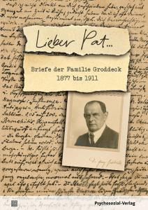 Lieber Pat ... di Georg Groddeck edito da Psychosozial Verlag GbR