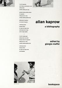 Allan Kaprow: A Bibliography di Maffei Giorgio edito da WALTHER KONIG KOLN