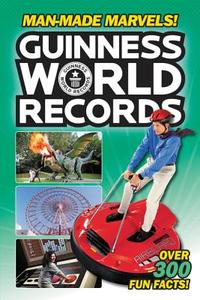 Guinness World Records: Man-Made Marvels! di Donald Lemke edito da HARPERCOLLINS