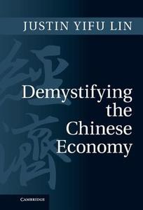 Demystifying the Chinese Economy di Justin Yifu Lin edito da Cambridge University Press