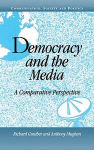 Democracy and the Media di Richard Gunther edito da Cambridge University Press